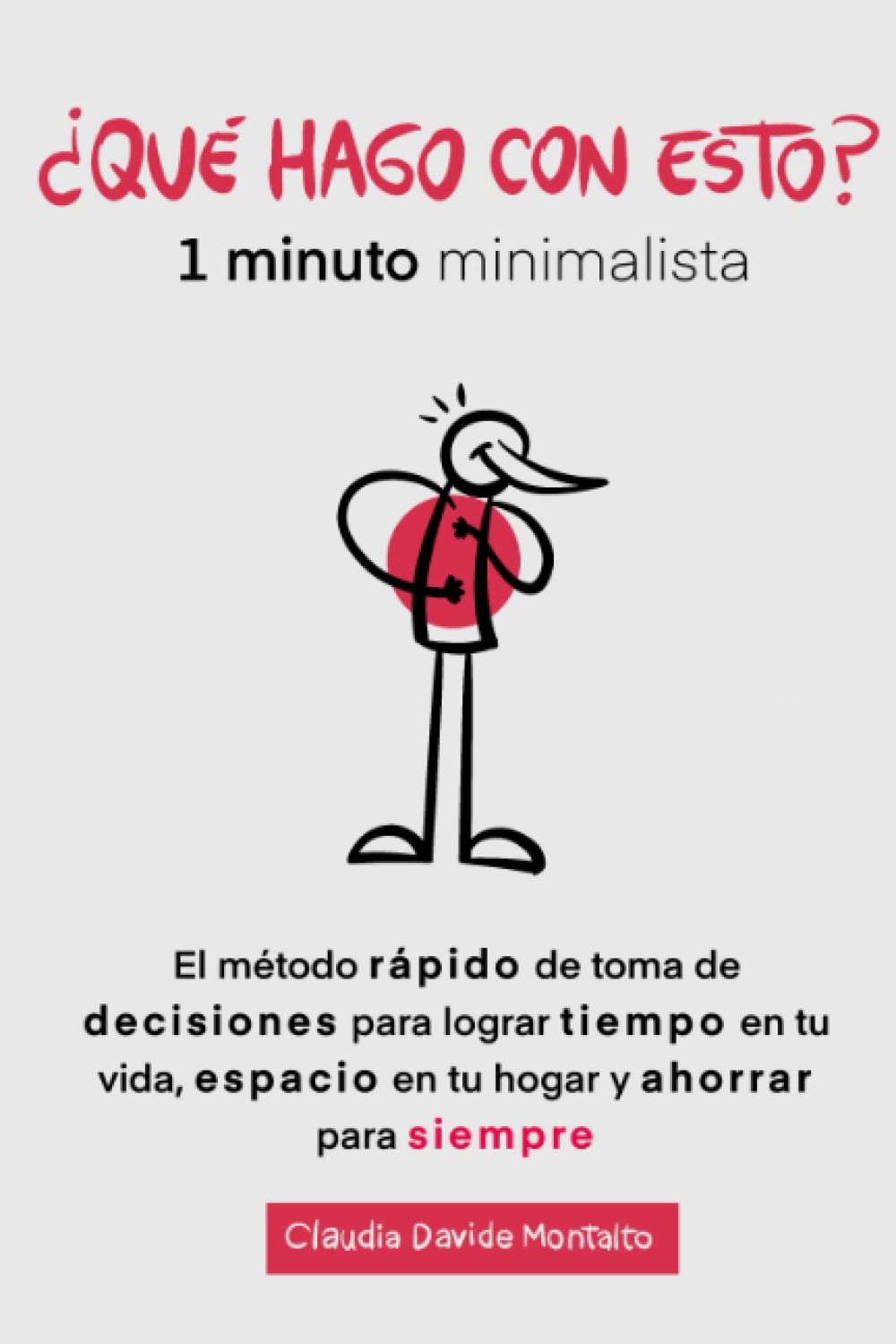 ¿Qué hago con esto?: 1 minuto minimalista